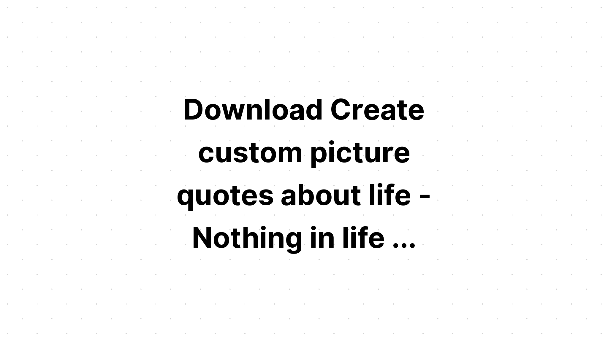 Download Nothing In Life Is To Be Feared SVG File